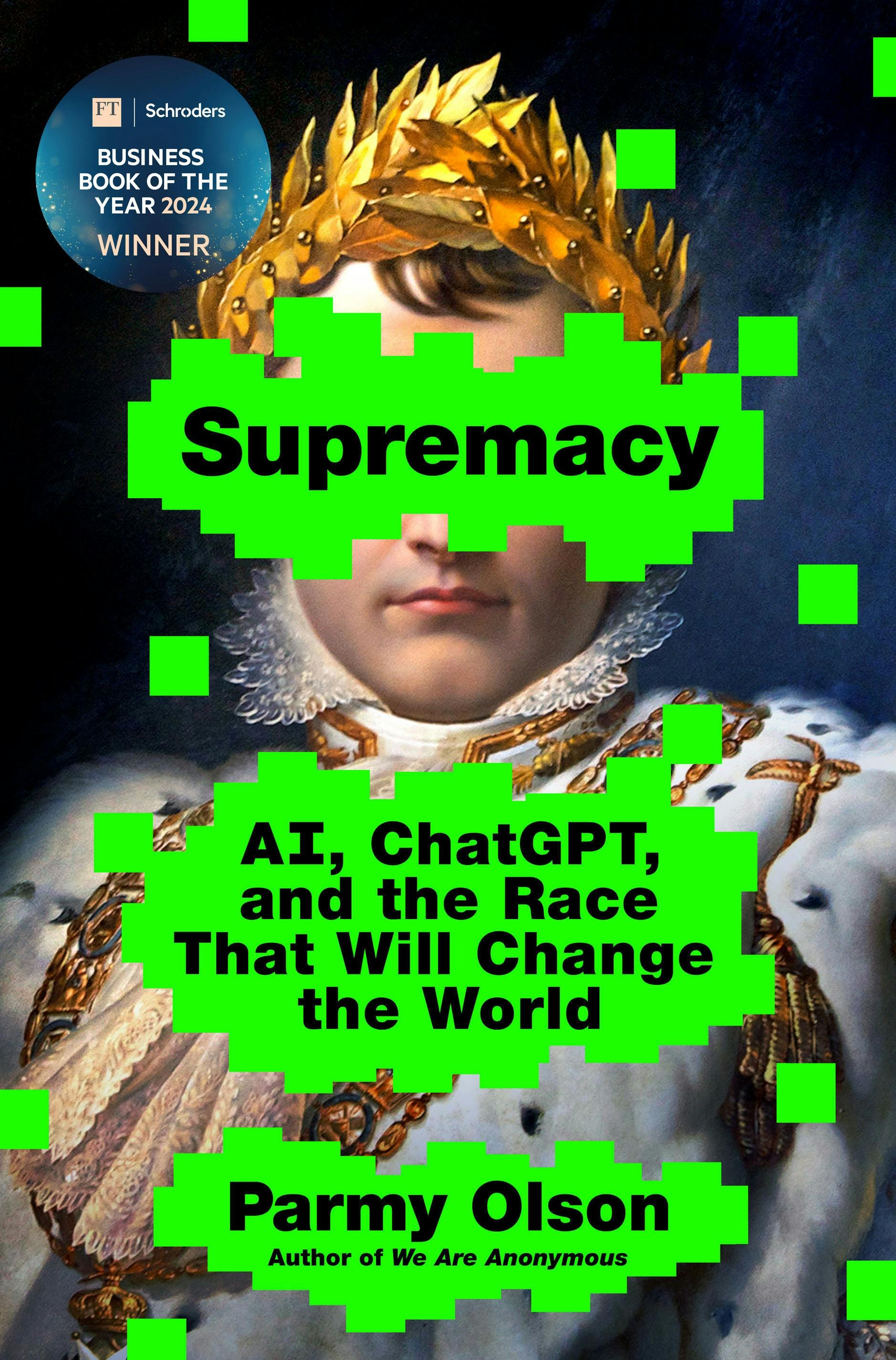 Cover of Supremacy: AI, ChatGPT, and the Race That Will Change the World by Parmy Olson